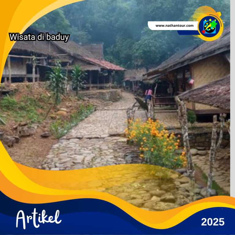 Wisata Baduy: Menyelami Kearifan Lokal di Tengah Alam yang Asri