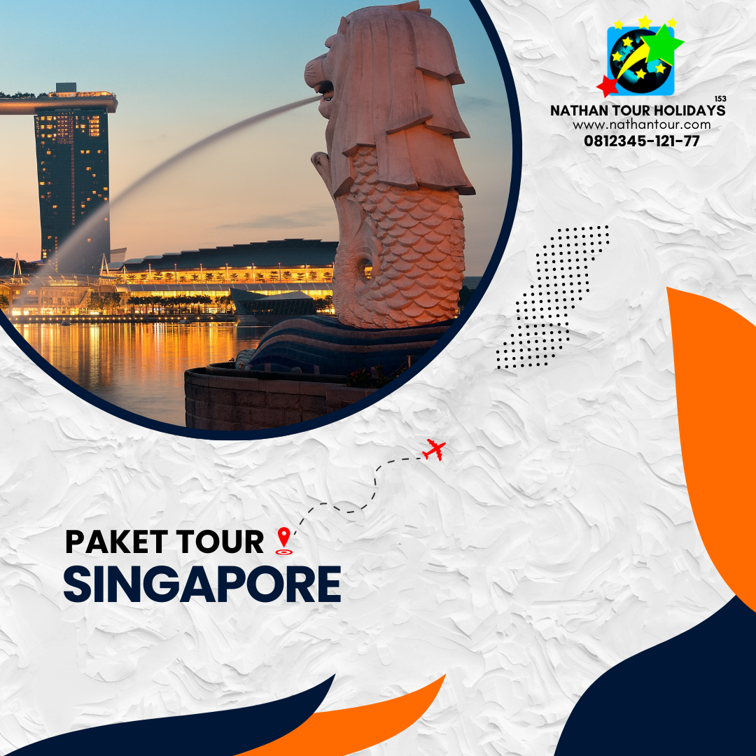 Paket tour wisata singapore nathan tour holidays 081234512177
