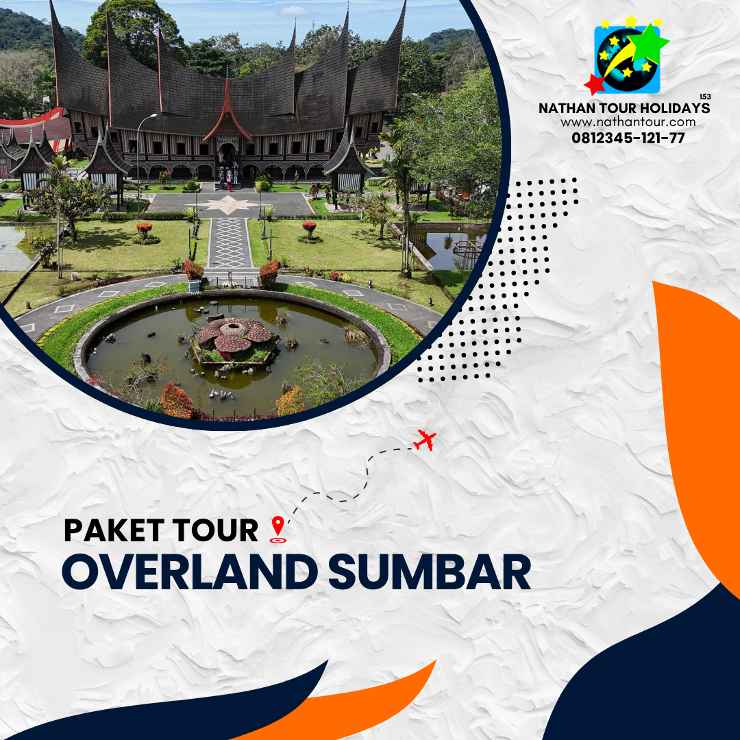 Paket overland sumatra barat nathan tour holidays 081234512177