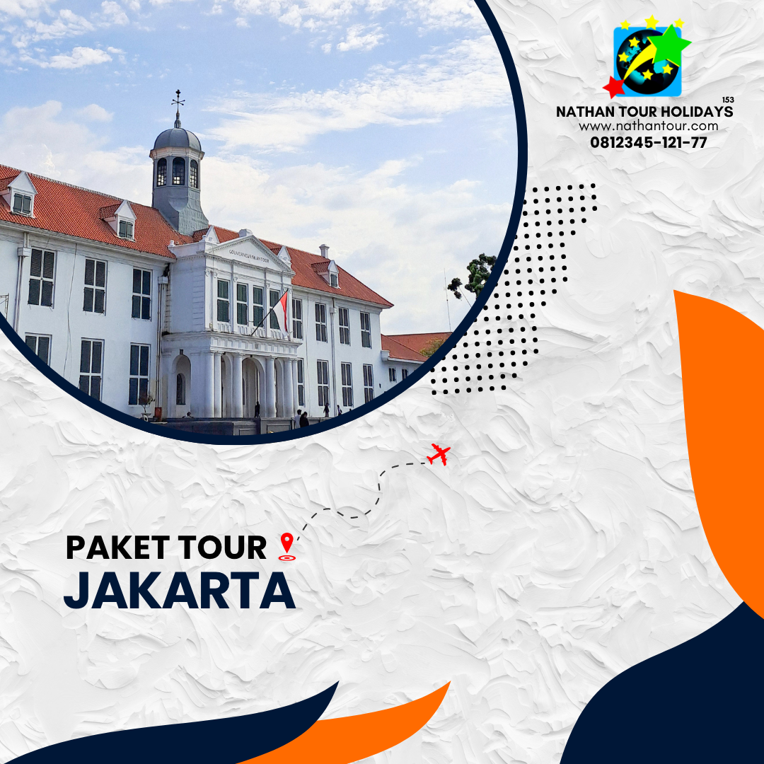 Paket tour jakarta kota tua nathan tour holidays 081234512177