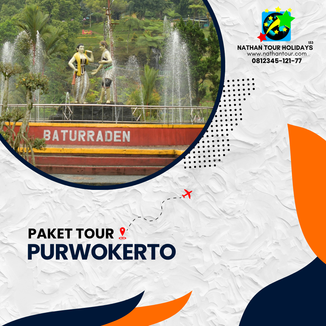Paket tour purwokerto nathan tour holidays 081234512177