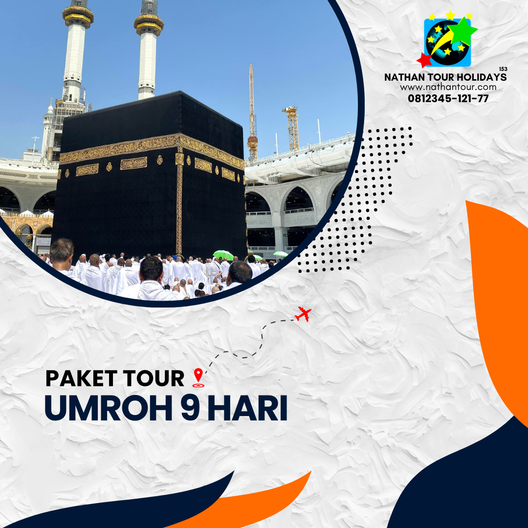 Paket umroh 9 hari nathan tour holidays 081234512177